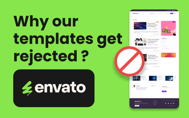 Why Your Templates Get Rejected on Envato ThemeForest (Common Mistakes & Fixes)