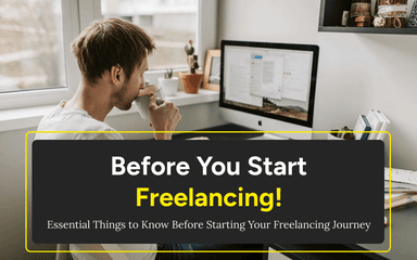 Before You Start Freelancing: What You Need to Know