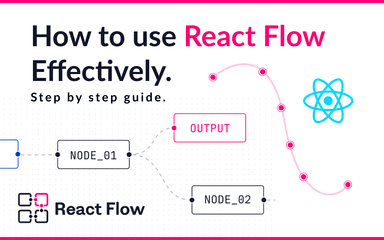 How to Use React Flow Effectively: A Beginner Guide